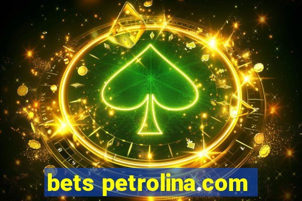 bets petrolina.com